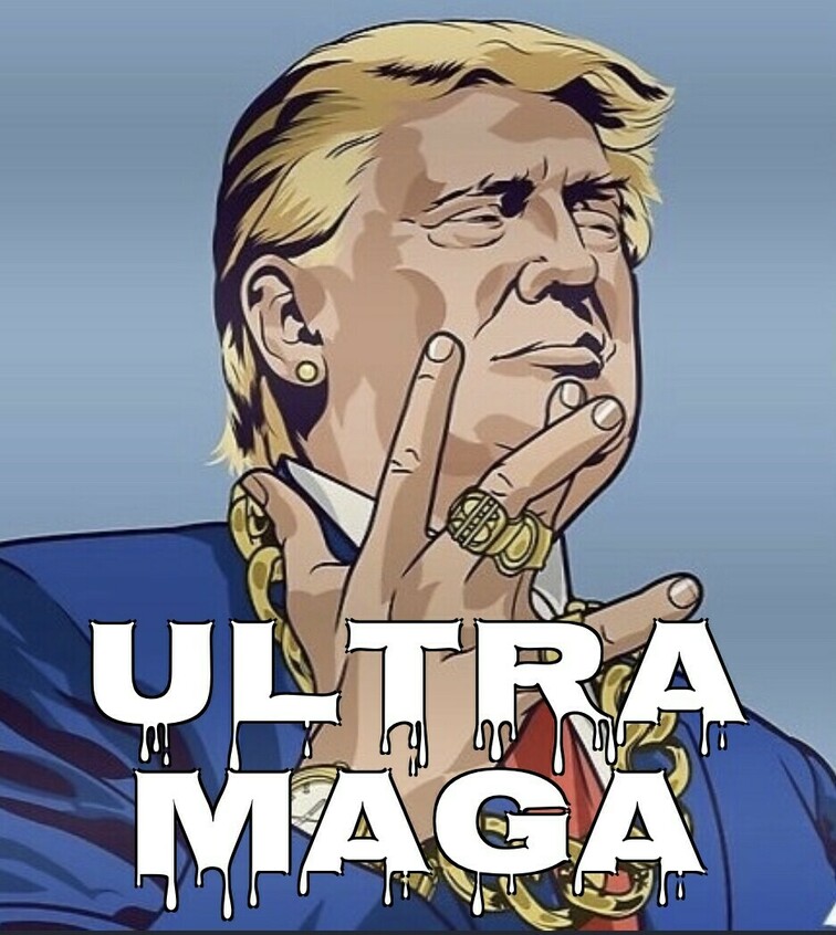 A cartoon depiction of a man with blonde hair, wearing a blue suit and gold jewelry, making a hand gesture. The text "ULTRA MAGA" is prominently displayed at the bottom.