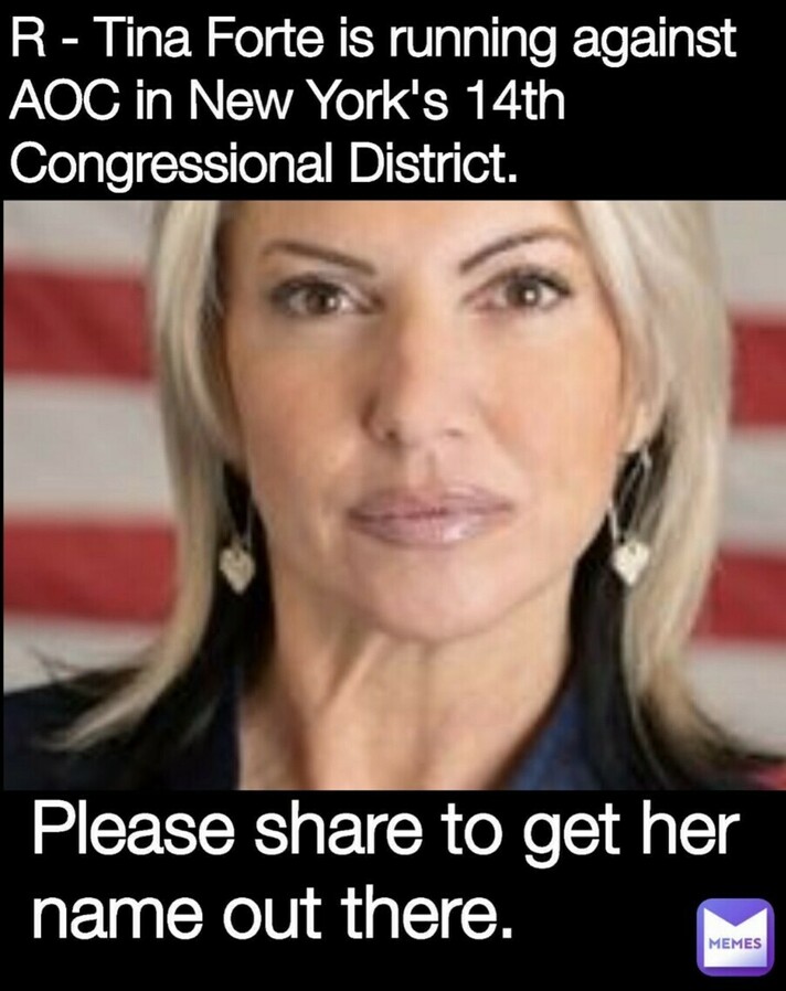 Tina Forte running against AOC in New York's 14th Congressional District; text encouraging sharing to increase her visibility.