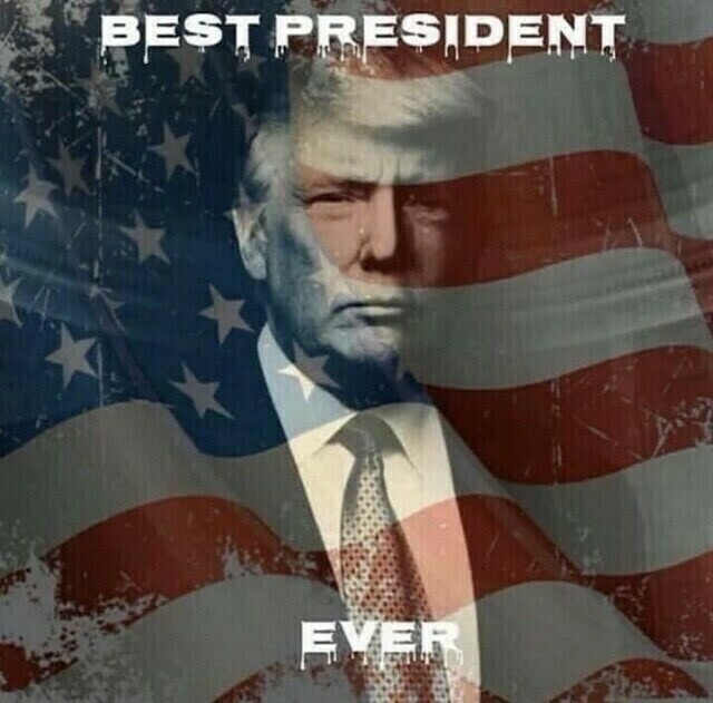 A portrait of a man in a suit superimposed over an American flag with the words "BEST PRESIDENT EVER" written across the top and bottom.