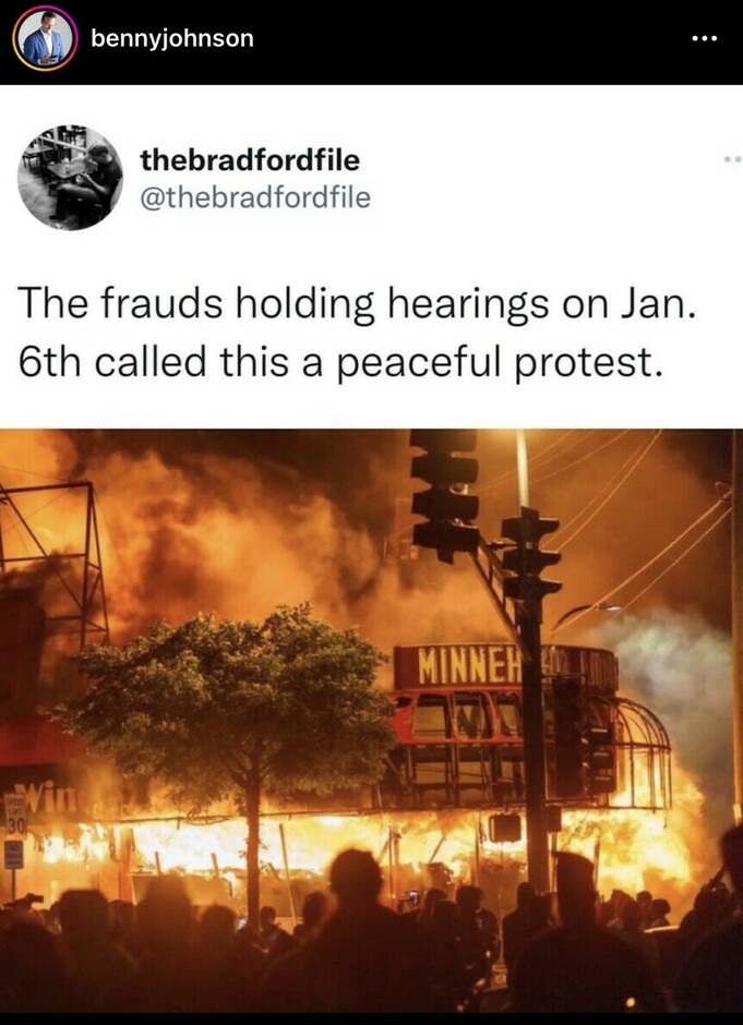Social media post by user "bennyjohnson" featuring a tweet from "thebradfordfile" which reads: "The frauds holding hearings on Jan. 6th called this a peaceful protest." Below the tweet, an image depicts a building on fire with people gathered in front of it. The sign "Minneh" is partially visible on the building. The scene appears to be chaotic with thick smoke and intense flames.
