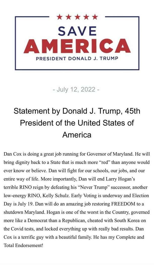 "Save America" logo with five red stars, President Donald J. Trump endorsement statement dated July 12, 2022, supporting Dan Cox for Governor of Maryland, criticizing Larry Hogan and Kelly Schulz, and encouraging early voting before Election Day on July 19.