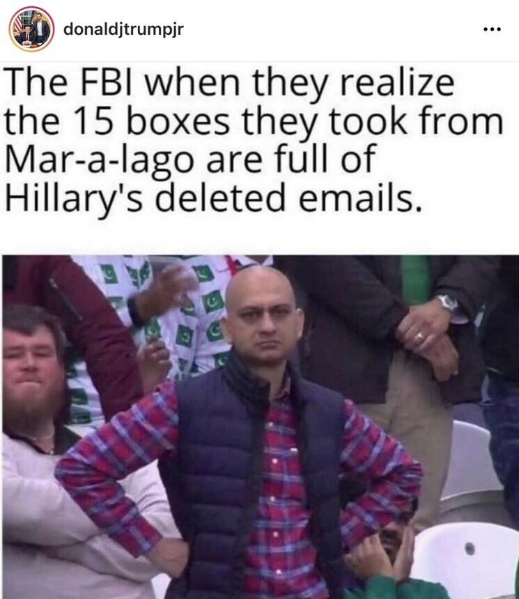 Text meme with a caption referring to the FBI and Hillary's deleted emails, overlaid on an image of a man standing with his hands on his hips, looking unimpressed. Instagram handle "donaldjtrumpjr" is visible in the top left corner.