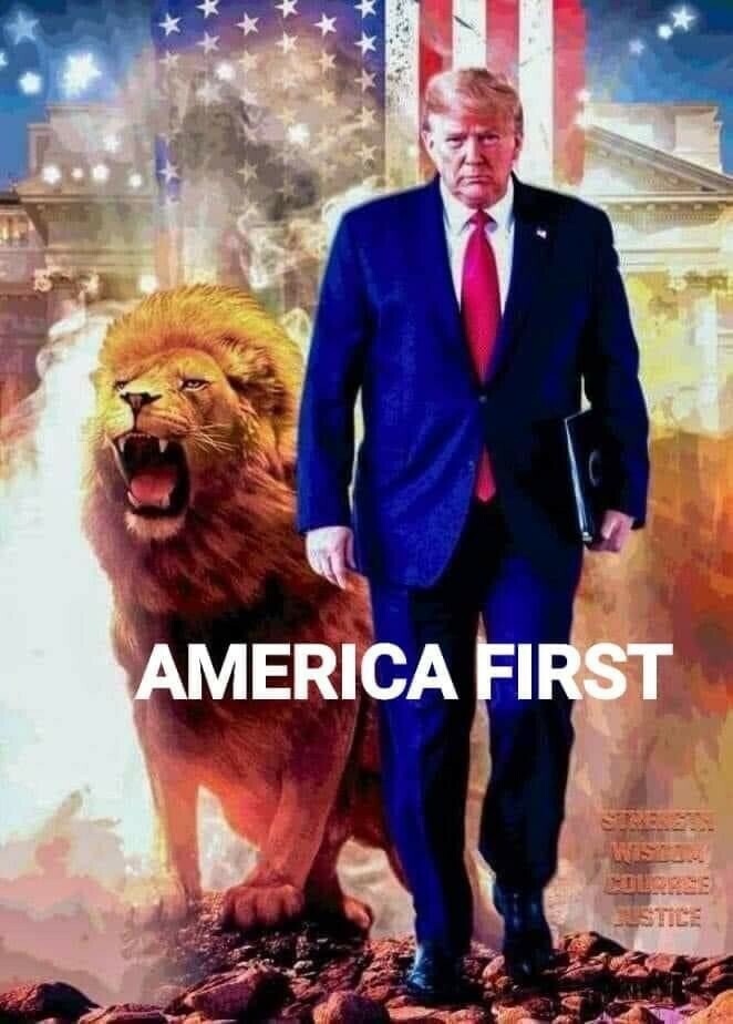 A man in a blue suit and red tie holding a book walks alongside a roaring lion. The background features an American flag, the White House, and text that reads "AMERICA FIRST." The words "STRENGTH WISDOM COURAGE JUSTICE" are subtly visible at the bottom right.