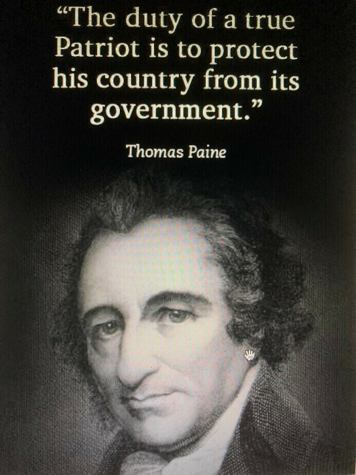 Black and white portrait of Thomas Paine with the quote: "The duty of a true Patriot is to protect his country from its government."