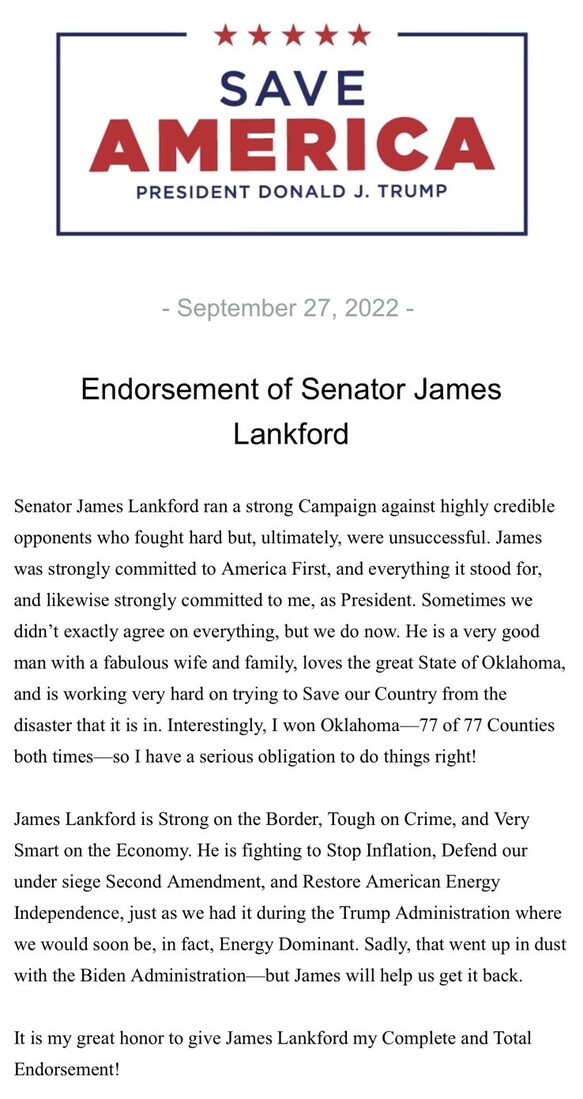 Save America, President Donald J. Trump endorsement message dated September 27, 2022, supporting Senator James Lankford. The message highlights Lankford's strong campaign, commitment to America First, dedication to Oklahoma, and efforts to address national issues including border security, crime, inflation, and energy independence. It mentions Trump's previous electoral success in Oklahoma and affirms his complete and total endorsement of Lankford.