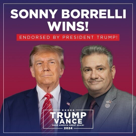 "Sonny Borrelli wins! Endorsed by President Trump. Trump Vance 2024, Make America Great Again." Image shows two men in suits, one with a red tie and one with a blue tie, against a gradient background from purple to red.