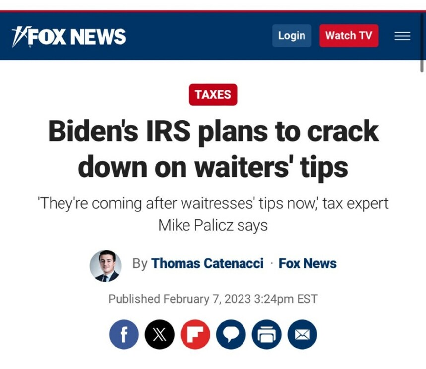 Fox News headline: "Biden's IRS plans to crack down on waiters' tips." Subheadline: "They're coming after waitresses' tips now,' tax expert Mike Palicz says." By Thomas Catenacci. Published February 7, 2023, 3:24 PM EST. Social media sharing icons for Facebook, X, Flipboard, comments, and email.