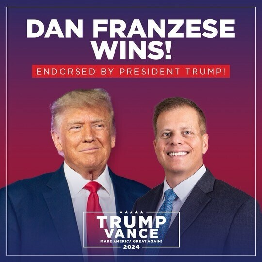 "DAN FRANZESE WINS!" banner, endorsed by President Trump, with an image of Donald Trump and Dan Franzese, and text "TRUMP VANCE MAKE AMERICA GREAT AGAIN! 2024" at the bottom. The background has a gradient from dark purple to red. 

