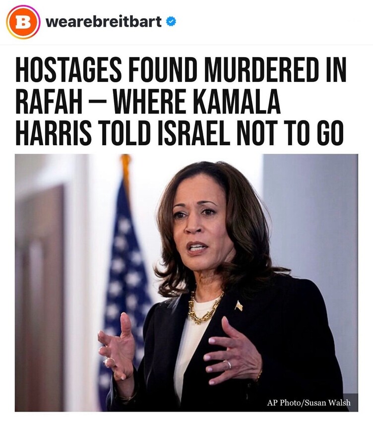 Headline from Breitbart news outlet. Image shows U.S. flag in the background and a woman speaking, gesturing with her hands. Text reads: "HOSTAGES FOUND MURDERED IN RAFAH - WHERE KAMALA HARRIS TOLD ISRAEL NOT TO GO."