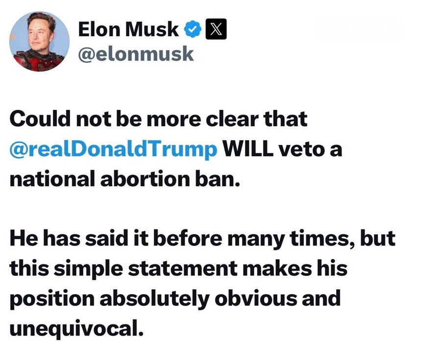 Tweet from Elon Musk stating that Donald Trump will veto a national abortion ban. Musk emphasizes that Trump's position on this issue is absolutely clear and unequivocal.