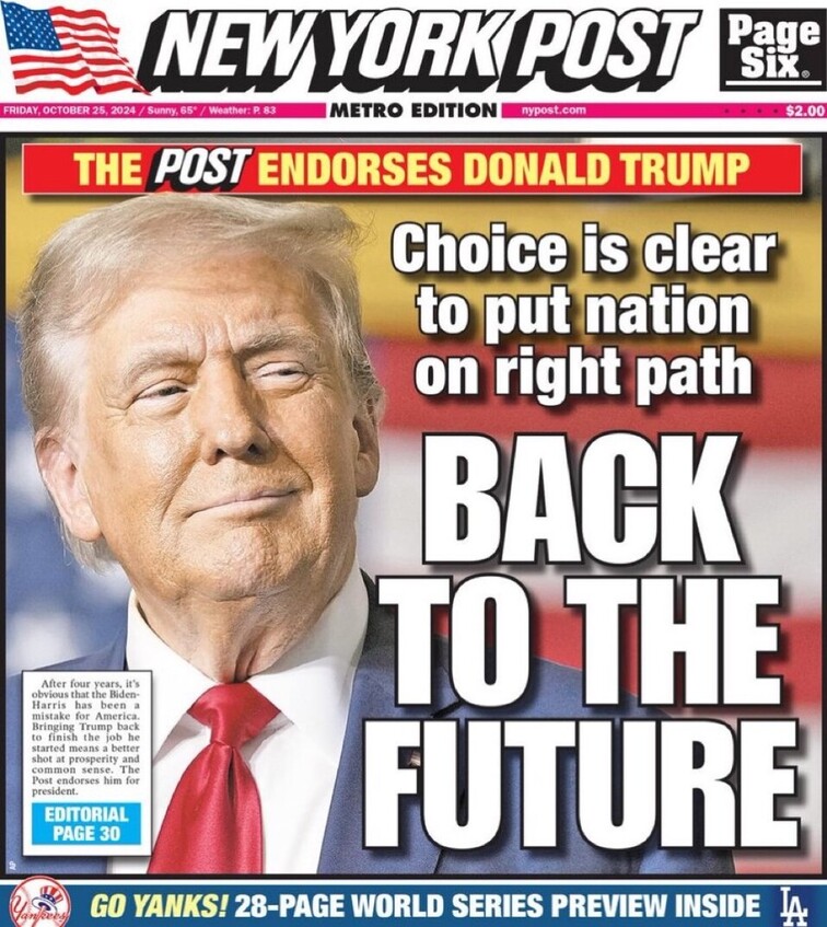 New York Post front page from October 25, 2024, featuring a headline endorsing Donald Trump with the text "Choice is clear to put nation on right path" and "Back to the Future." A close-up image of Donald Trump is shown alongside the editorial note. Additional text at the bottom mentions a 28-page World Series preview.