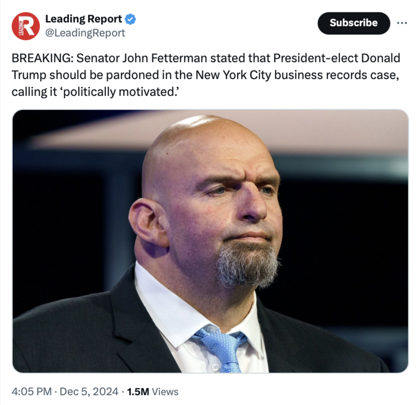 A tweet from Leading Report states that Senator John Fetterman believes President-elect Donald Trump should be pardoned in the New York City business records case, labeling it as 'politically motivated.' The tweet includes a photo of a bald man with a goatee in a suit and tie. The post is timestamped at 4:05 PM on December 5, 2024, and has 1.5 million views.