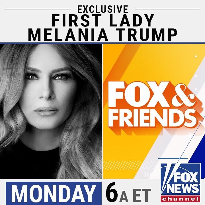 Exclusive interview with First Lady Melania Trump on Fox & Friends, Monday at 6 AM ET, featuring a black and white portrait of Melania Trump and the Fox & Friends logo, aired on Fox News Channel.