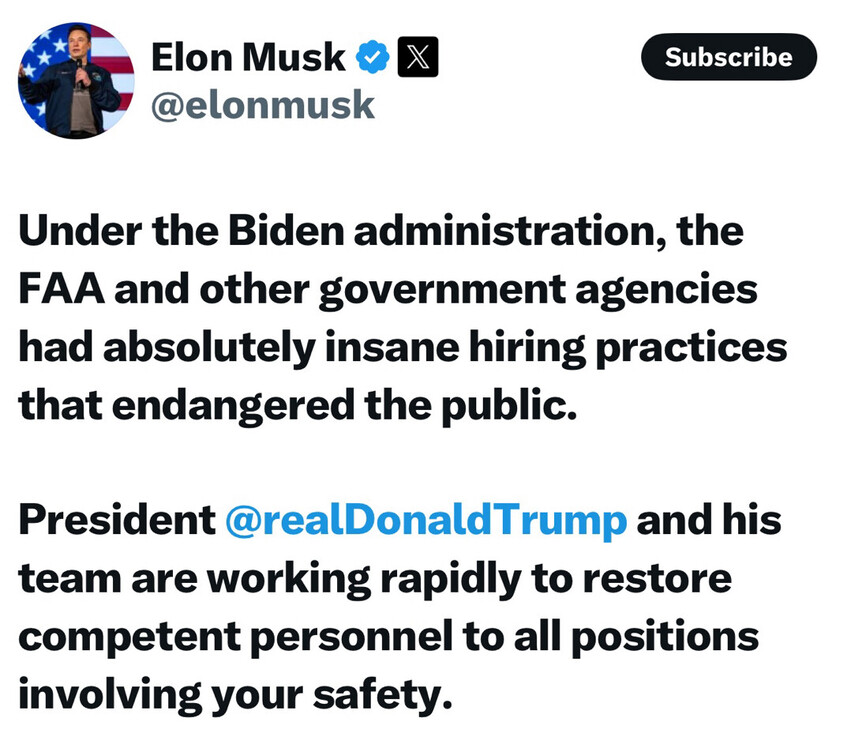 Text image of a tweet by an account with the username "@elonmusk" criticizing the Biden administration for allegedly having poor hiring practices in government agencies like the FAA. The tweet claims these practices endangered the public and praises former President Donald Trump and his team for purportedly working to restore competent personnel for public safety. The account has a verified badge next to the username.