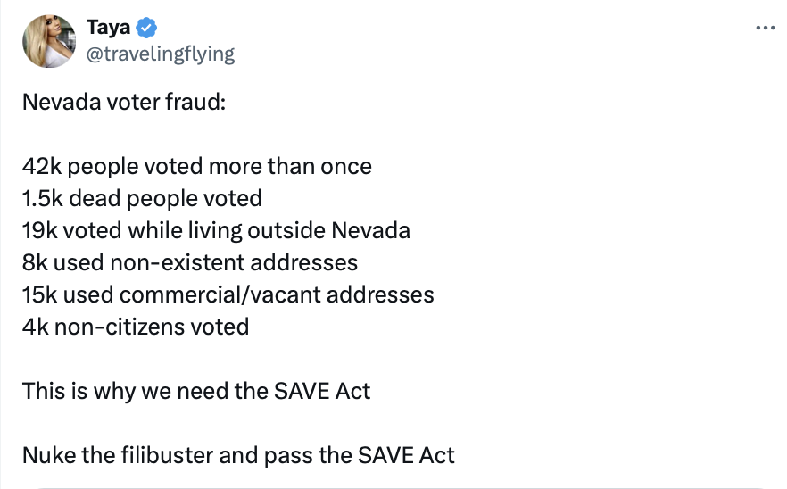 Tweet discussing allegations of voter fraud in Nevada, highlighting issues such as multiple voting, votes from deceased individuals, non-residents, incorrect addresses, and non-citizen voting. The tweet advocates for the passage of the SAVE Act and suggests ending the filibuster to pass it.