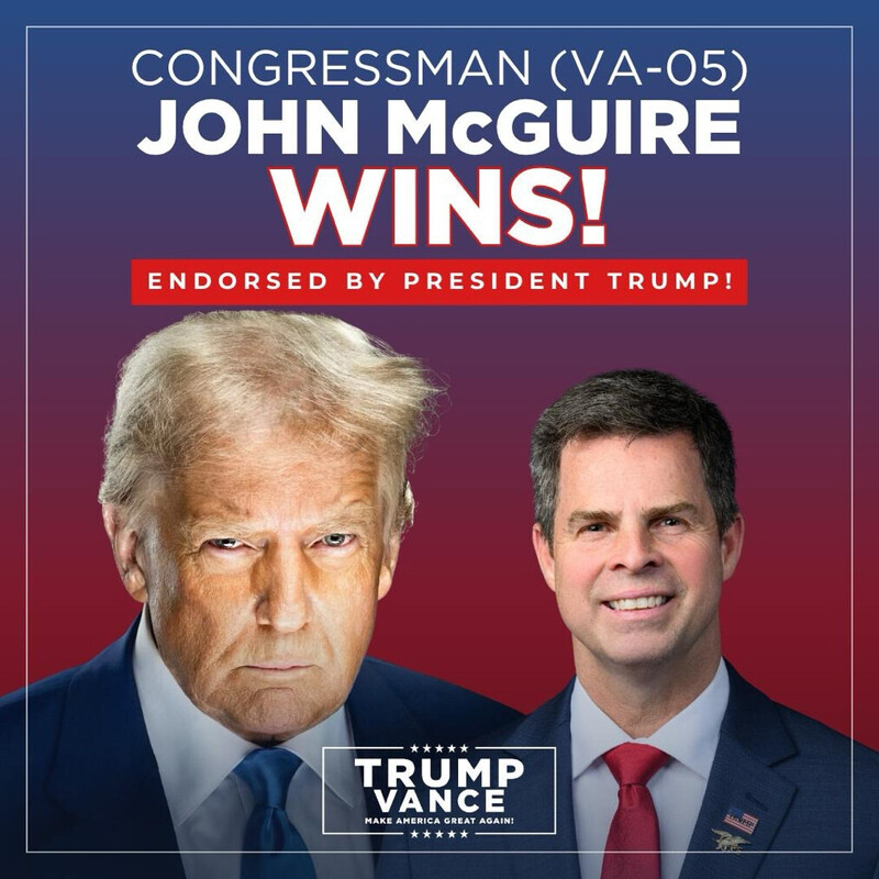 Congressman (VA-05) John McGuire wins, endorsed by President Trump, with the text "Trump Vance Make America Great Again!" in a promotional graphic. Two men are shown in suits, one on each side of the image, against a gradient background.