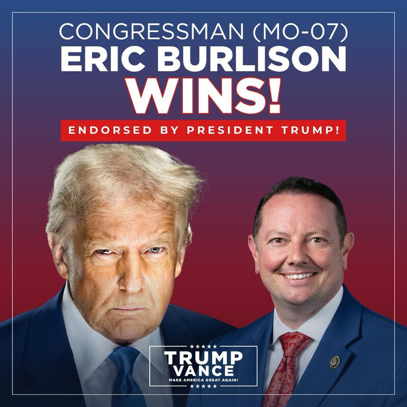 Congressman Eric Burlison wins election in Missouri's 7th District, endorsed by President Trump. Image features campaign branding with a gradient background and the phrase "Make America Great Again!"