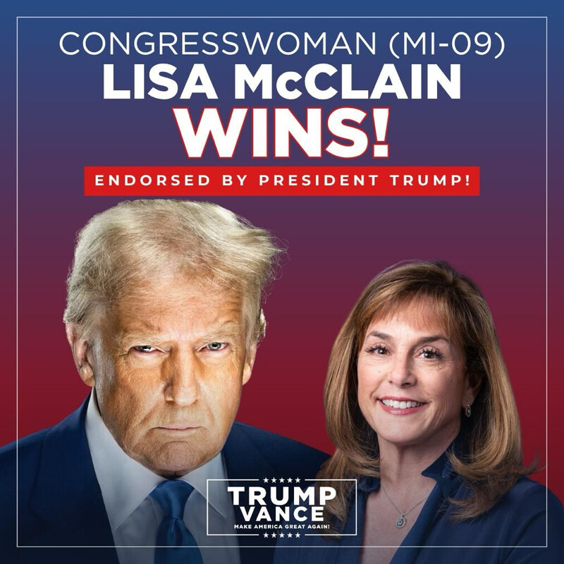 Congresswoman Lisa McClain wins Michigan's 9th Congressional District, endorsed by President Trump. The image includes text highlighting the victory and endorsement, with photos of both individuals and a "Trump Vance" logo.