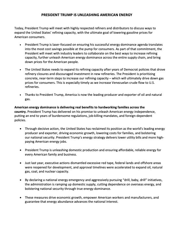 Text document titled "President Trump is Unleashing American Energy" that discusses initiatives aimed at expanding the United States' refining capacity to lower gasoline prices, secure energy dominance, and benefit American consumers. It highlights actions such as increasing cooperation with industry leaders, reclaiming the U.S.'s position as a leading energy producer, and removing regulations to bolster domestic energy production and security.