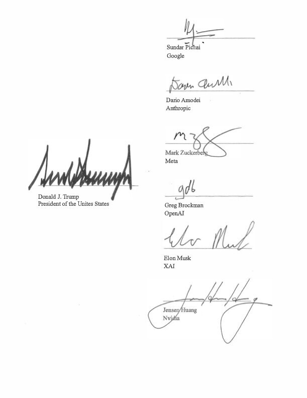 The image is a collection of signatures with corresponding names and affiliations:

- Donald J. Trump, President of the Unites [sic] States
- Sundar Pichai, Google
- Dario Amodei, Anthropic
- Mark Zuckerberg, Meta
- Greg Brockman, OpenAI
- Elon Musk, XAI
- Jensen Huang, Nvidia